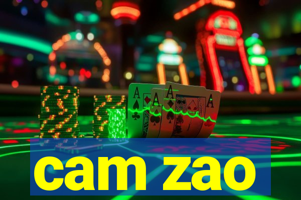 cam zao