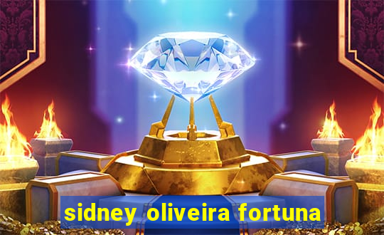 sidney oliveira fortuna