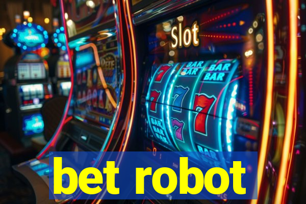 bet robot