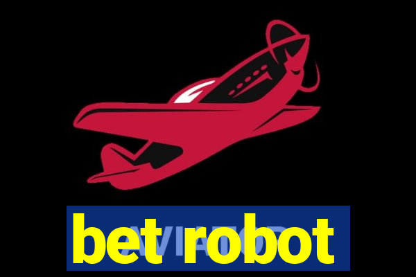 bet robot