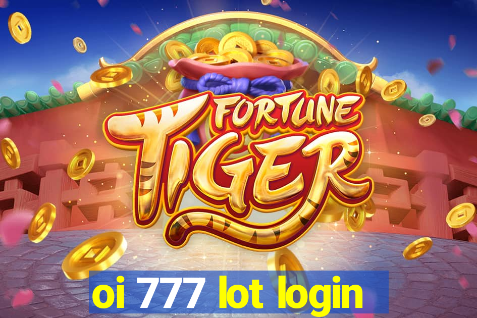 oi 777 lot login