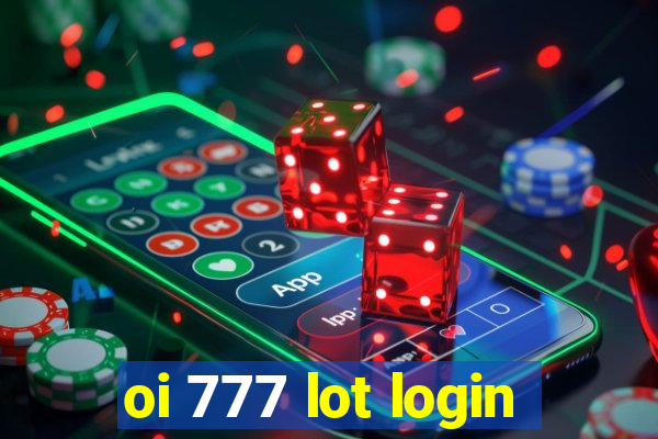 oi 777 lot login