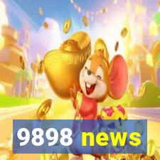 9898 news