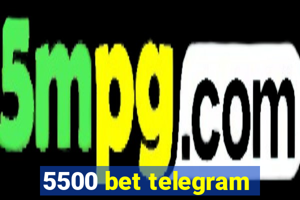 5500 bet telegram