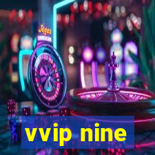 vvip nine