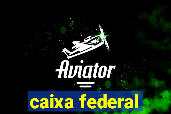 caixa federal