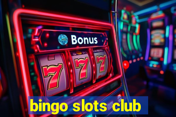 bingo slots club