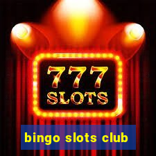 bingo slots club