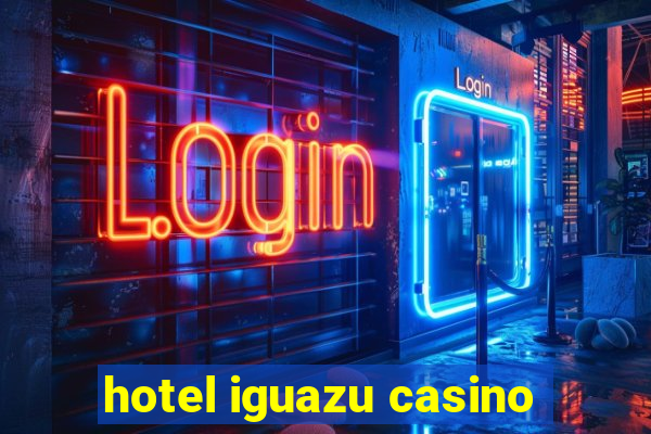 hotel iguazu casino