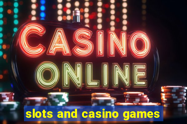 slots and casino games