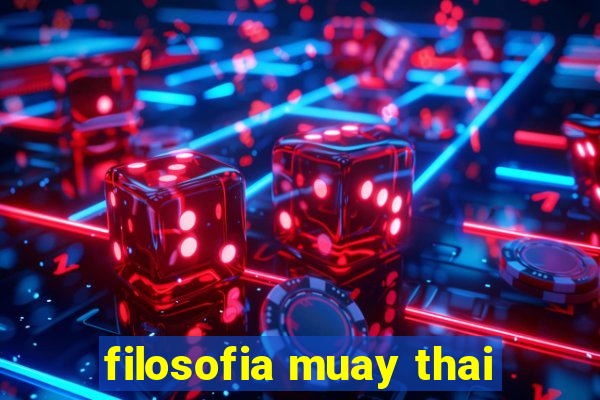 filosofia muay thai