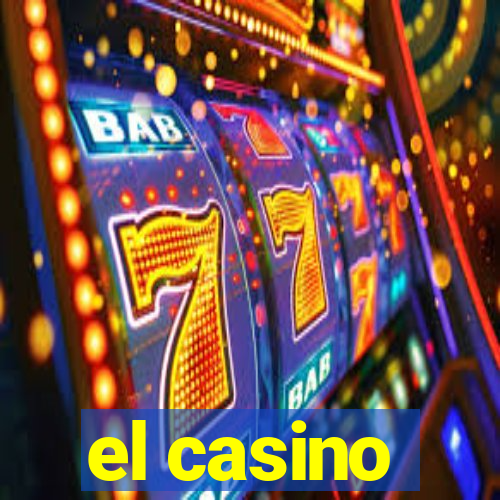 el casino