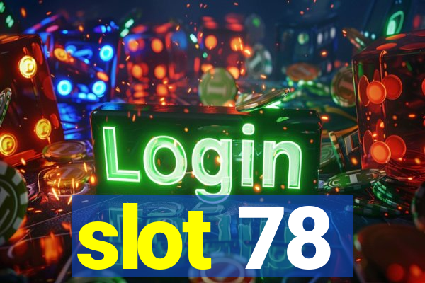 slot 78