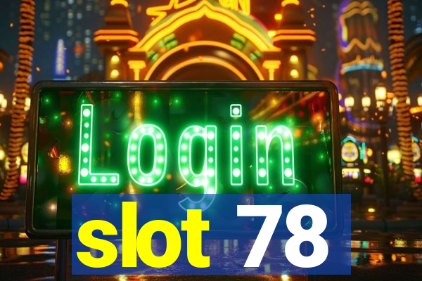 slot 78