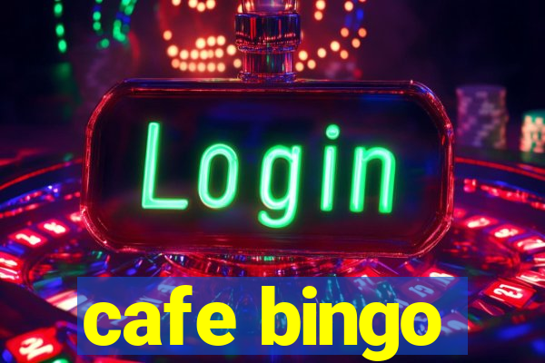 cafe bingo