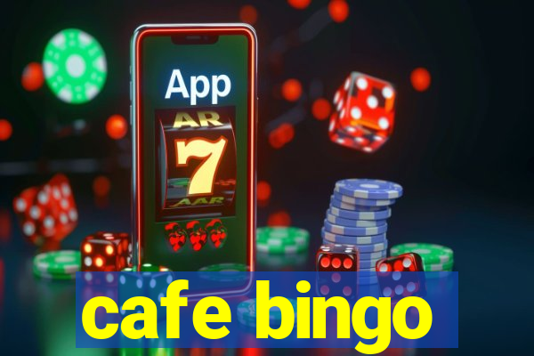 cafe bingo