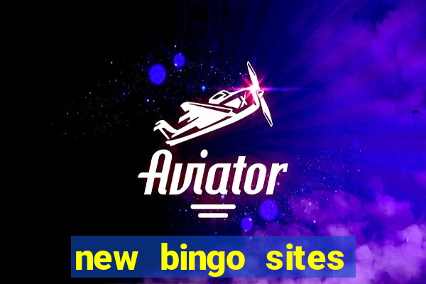 new bingo sites with no deposit