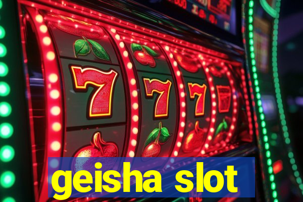 geisha slot