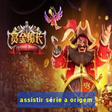 assistir série a origem