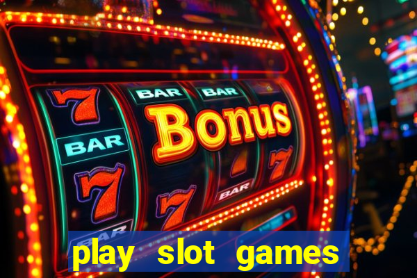 play slot games for free no download