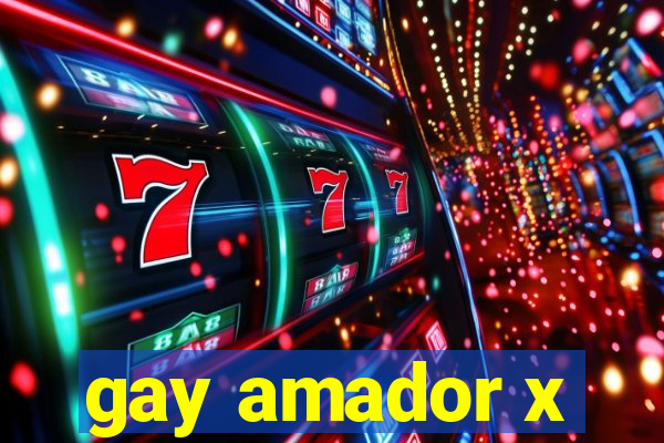 gay amador x