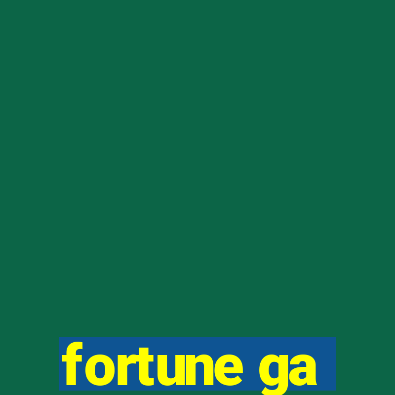 fortune ga