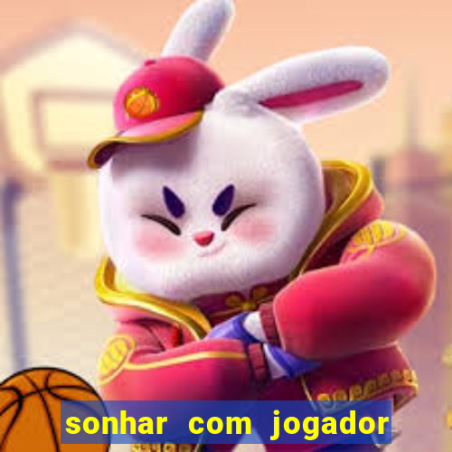 sonhar com jogador de futebol