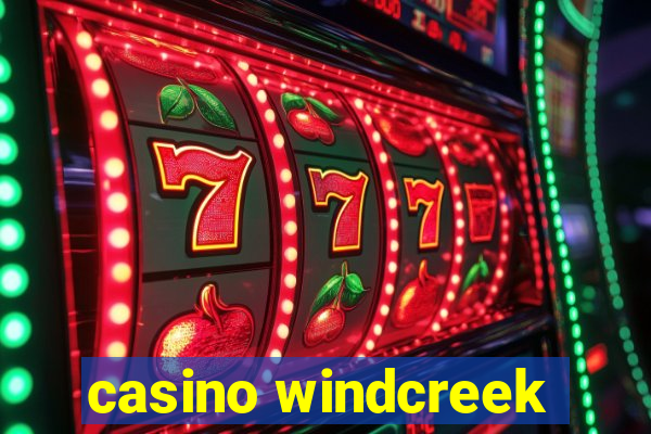 casino windcreek