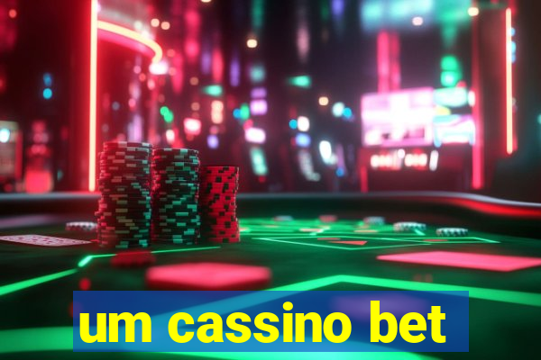 um cassino bet