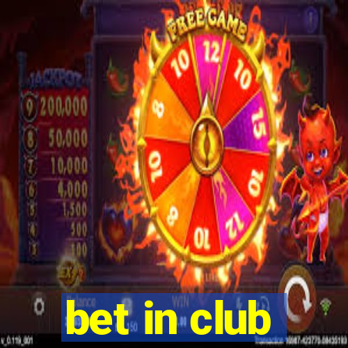 bet in club