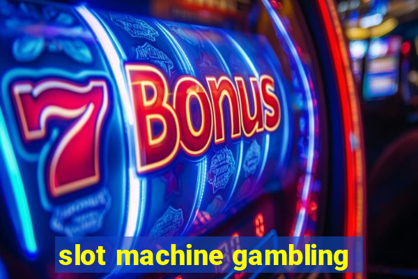 slot machine gambling