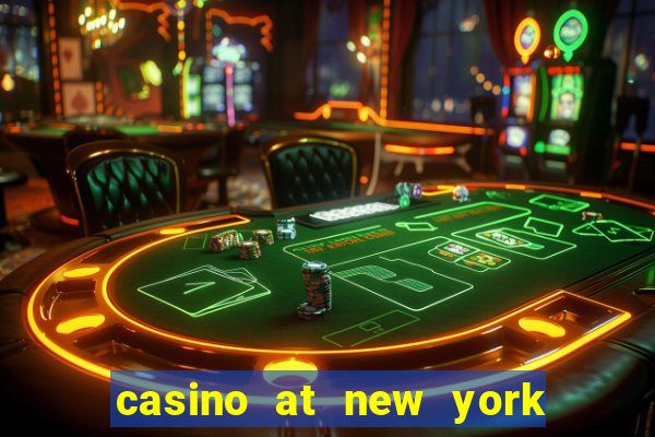 casino at new york new york