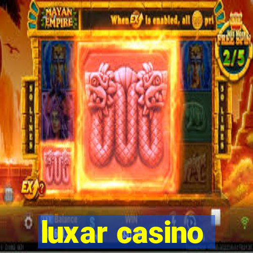 luxar casino