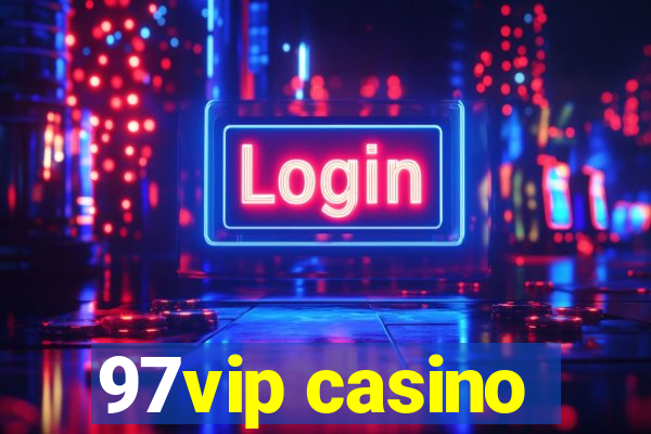 97vip casino