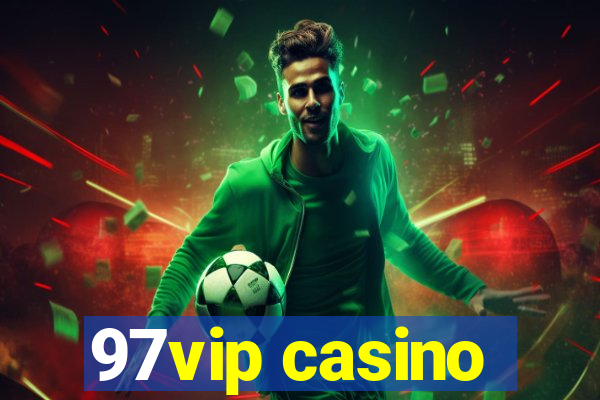 97vip casino