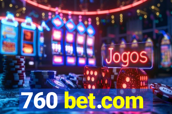 760 bet.com