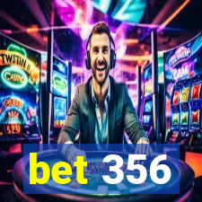 bet 356