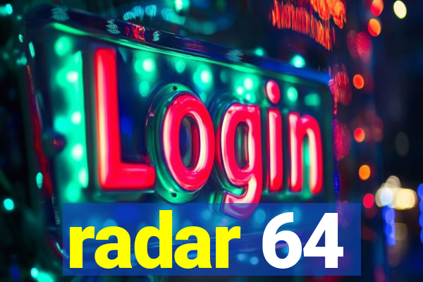 radar 64