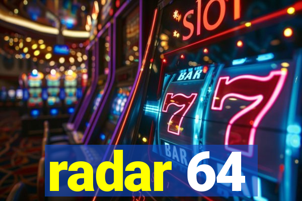 radar 64