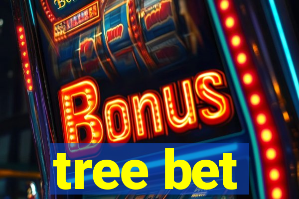 tree bet