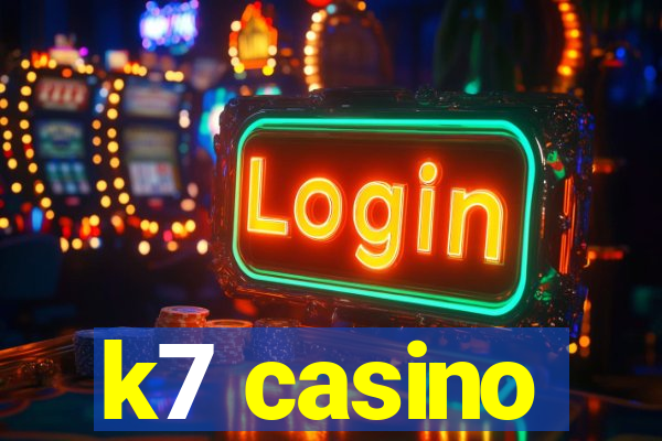 k7 casino