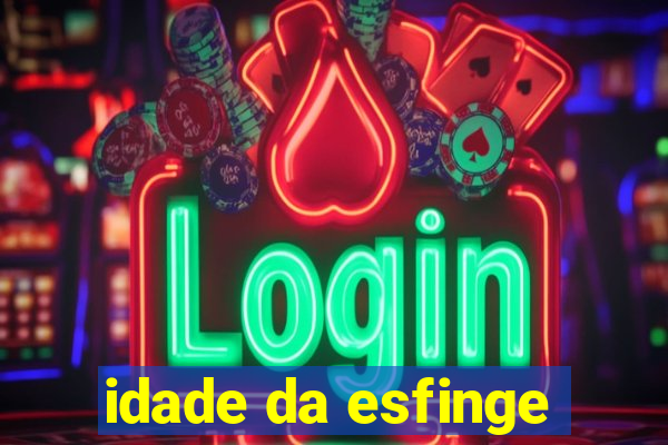 idade da esfinge