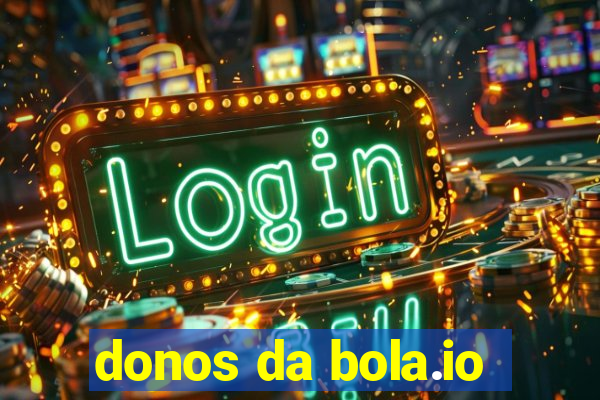 donos da bola.io