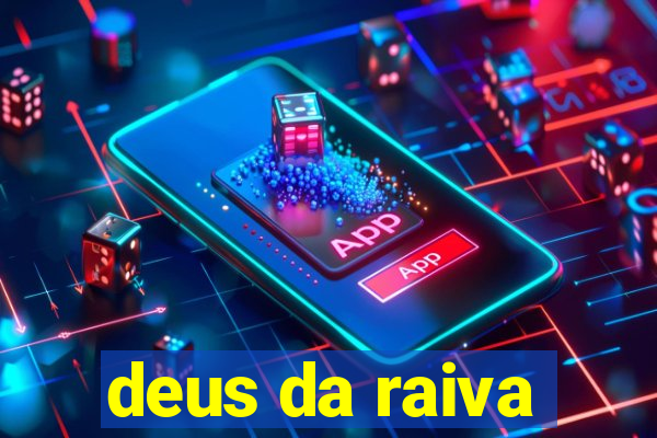 deus da raiva