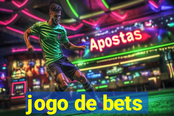 jogo de bets