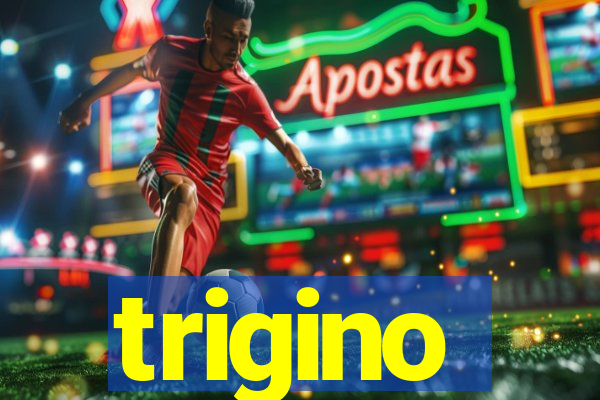 trigino