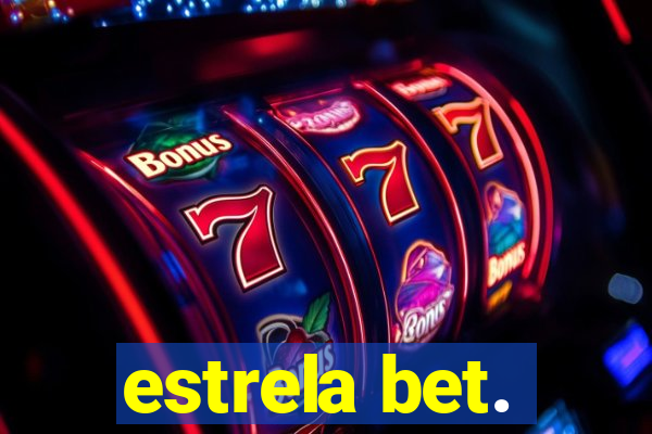 estrela bet.