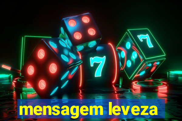 mensagem leveza