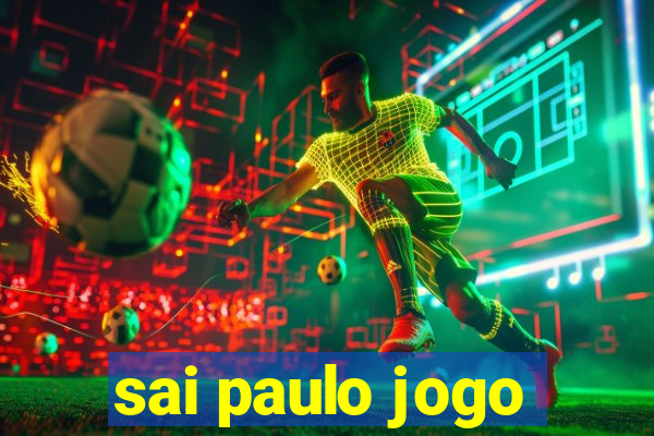 sai paulo jogo