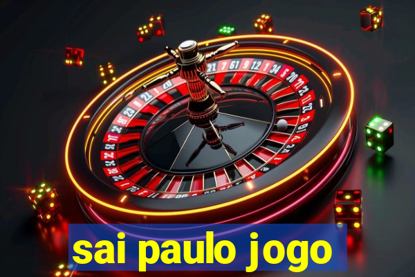 sai paulo jogo